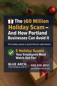 The  Million Holiday Scam – And How Portland Businesses Can Avoid It